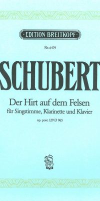 Franz Schubert: Der Hirt auf dem Felsen D 965 (op. 129)