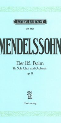 Mendelssohn: Psalm 115 Op.31 Ka