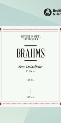 Johannes Brahms: Neue Liebeslieder op. 65