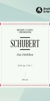Franz Schubert: Das Dörfchen (Chp)