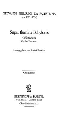 Giovanni Pierluigi da Palestrina:  Super flumina Babylonis