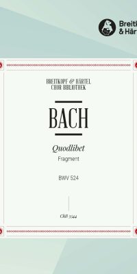 Bach: Quodlibet BWV 524