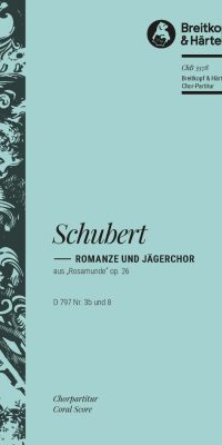 Franz Schubert: Rosamunde D 797. Jägerchor