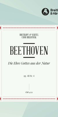 Ludwig van Beethoven: Die Ehre Gottes aus der Natur