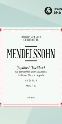 Felix Mendelssohn Bartholdy: Jagdlied (SATB)