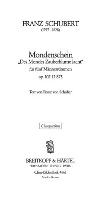 Franz Schubert: Mondenschein D 875 (SATB)