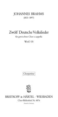 Johannes Brahms: 12 deutsche Volkslieder WoO 35 (SATB)