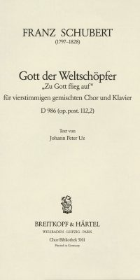 Franz Schubert: Gott, der Weltschöpfuer D 986