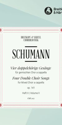 Robert Schumann: 4 doppelchör.Gesänge II op.141