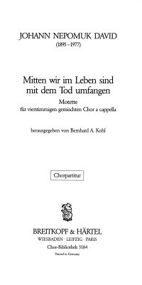 Johann Nepomuk David: Mitten wir im Leben sind