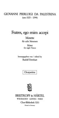 Giovanni Pierluigi da Palestrina:  Fratres, ego enim accepi