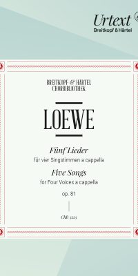 Carl Loewe: Fünf Lieder op. 81