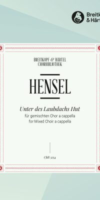 Fanny Hensel: Unter des Laubdachs Hut