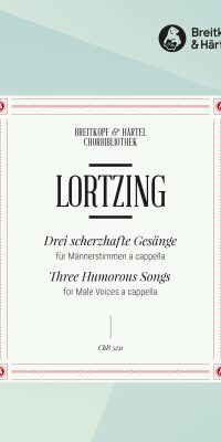 Albert Lortzing: Drei scherzhafte Gesänge