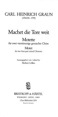 Carl Heinrich Graun: Motette Machet die Tore weit