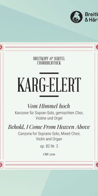 Sigfrid Karg-Elert: Vom Himmel hoch op. 82/2
