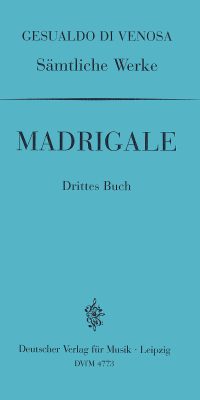 Don Carlo Gesualdo: GA III: Madrigale, 3. Buch