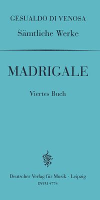 Don Carlo Gesualdo: GA IV: Madrigale, 4. Buch