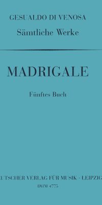 Don Carlo Gesualdo: GA V: Madrigale, 5. Buch