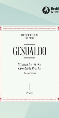 Don Carlo Gesualdo: GA VII: Responsorien etc.