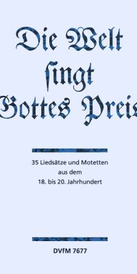 Die Welt singt Gottes Preis