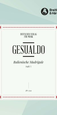 Don Carlo Gesualdo: Italienische Madrigale, Heft 1