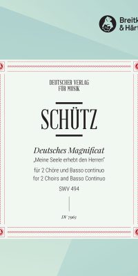 Heinrich Schütz: Deutsches Magnificat SWV494