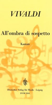 Antonio Vivaldi: All'Ombra di Sospetto