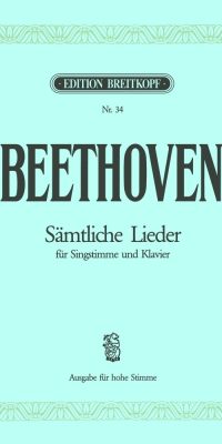 Ludwig van Beethoven: Sämtliche Lieder