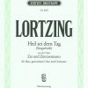 Lortzing: Zar und Zimmermann - Heil sei dem Tag