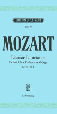 Mozart: Litaniae Lauretanae KV 195 (186d)