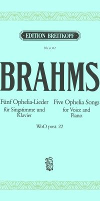 Brahms: 5 Ophelia-Lieder (dt./engl.)