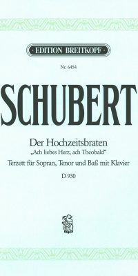Franz Schubert: Hochzeitsbraten D 930