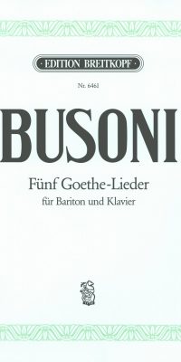 Busoni: 5 Goethe-lieder