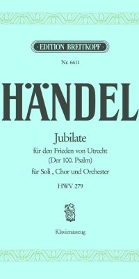 Handel: Der 100. Psalm HWV 279
