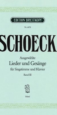 Othmar Schoeck: Ausgew. Lieder und Gesänge III