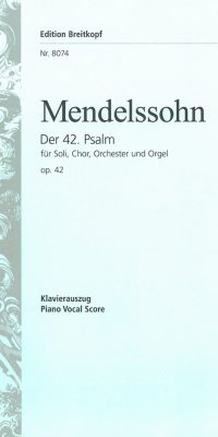 Felix Mendelssohn Bartholdy: Der 42. Psalm