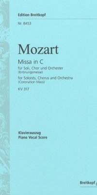 Mozart: Missa in C-dur KV 317 (Krönungsmesse - Coronation Mass)