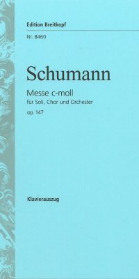 Robert Schumann: Messe c-moll op. 147