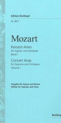 Wolfgang Amadeus Mozart: Konzertarien fuer Sopran Bd.I