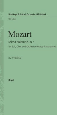Mozart: Missa Solemnis in C minor Kv139 (Waisenhaus-Messe)