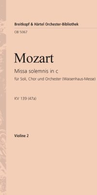 Mozart: Missa Solemnis in C minor Kv139 (Waisenhaus-Messe)