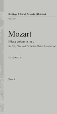 Mozart: Missa Solemnis in C minor Kv139 (Waisenhaus-Messe)