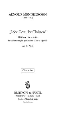 Arnold Mendelssohn: Lobt Gott,ihr Christen op.90/9