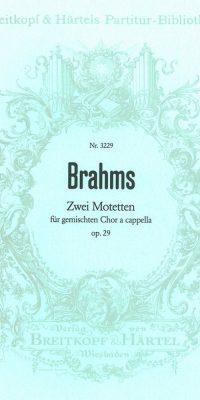 Johannes Brahms: 2 Motetten op. 29