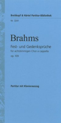 Johannes Brahms: Fest-und Gedenksprüche op. 109