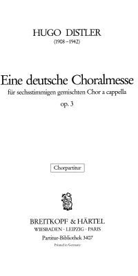 Hugo Distler: Deutsche Choralmesse op. 3