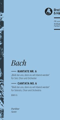 Bach: Kantate BWV 6 Bleib bei uns, denn es will Abend werden (Partituur)