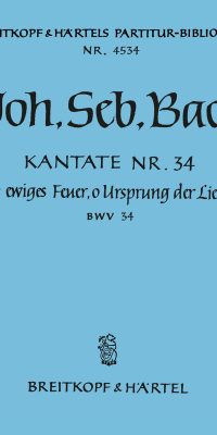 Bach: Kantate BWV 34 O ewiges Feuer, o Ursprung der Liebe (Breitkopf)