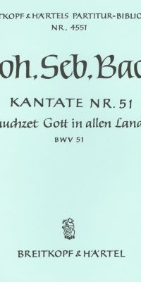 Bach: Kantate BWV  51 Jauchzet Gott in allen Landen (Breitkopf)
